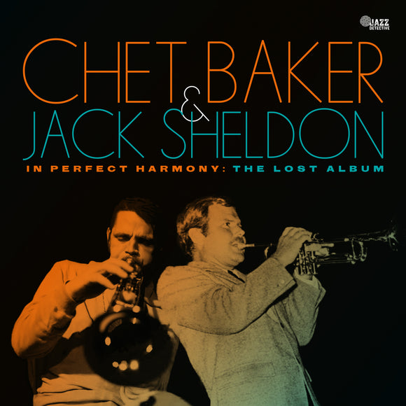 Chet Baker & Jack Sheldon - In Perfect Harmony: The Lost Album – NEW LTD LP – RSD24