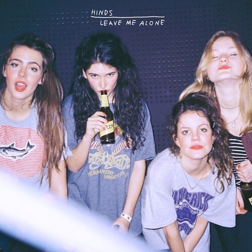 Hinds - Leave Me Alone - New Ltd Clear LP (LRSD 2020)