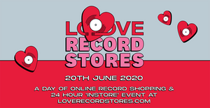LOVE RECORD STORES Online Event Sat 20 June 2020 at 9am including final stocklist!