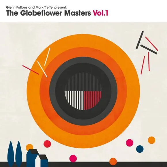 Glenn Fallows and Mark Treffel - Glenn Fallows and Mark Treffel Presents The Globeflower Masters Vol.1 - New LP