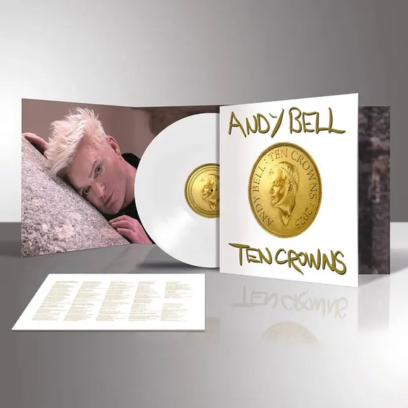 Andy Bell - Ten Crowns - New LTD White LP