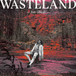 Jim Ghedi - Wasteland - New LP