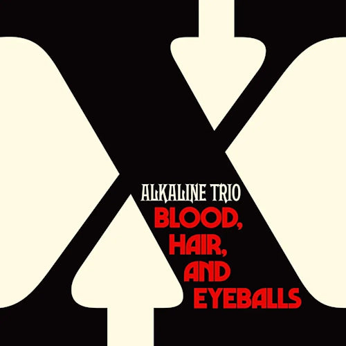 Alkaline Trio - Blood, Hair, And Eyeballs - New LP