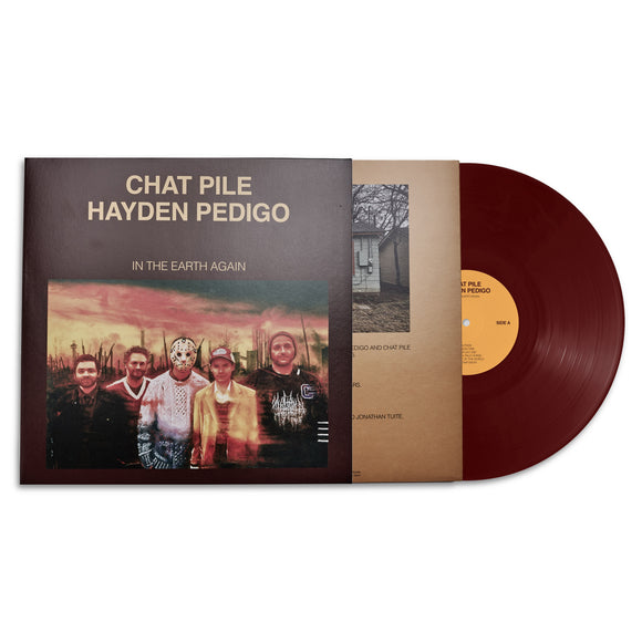 Chat Pile and Hayden Pedigo - In The Earth Again - New Oxblood Colour Ltd LP