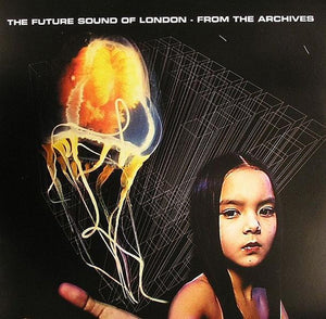 The Future Sound Of London - From The Archives – NEW LTD 2LP - RSD24