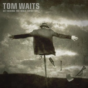 Tom Waits - Get Behind The Mule (Spiritual) – New 7” Single – RSD25