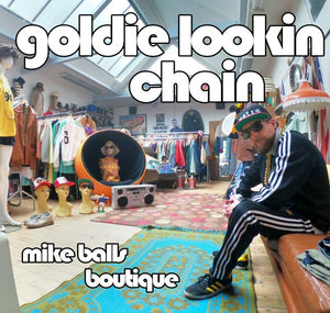 Goldie Lookin Chain - Mike Balls Boutique – NEW LTD LP – RSD24