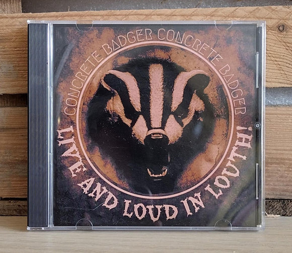 Concrete Badger - Live And Loud In Louth! - New CD