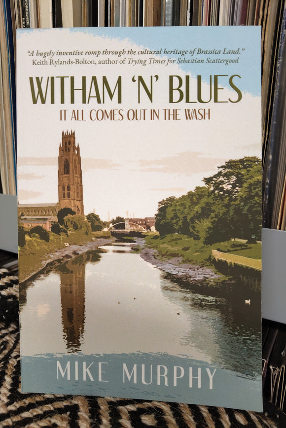 Mike Murphy - Witham 'N' Blues - New Signed Book