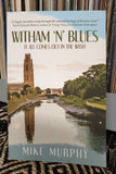 Mike Murphy - Witham 'N' Blues - New Signed Book