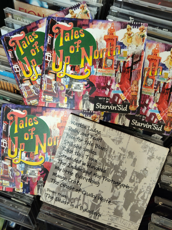 Starvin Sid - Tales of Up North - New CD