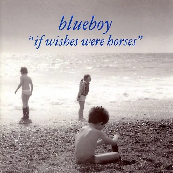 Blueboy - If Wishes Were Horses - New LP