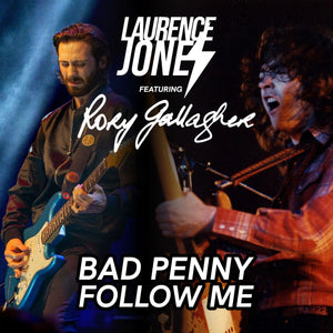 Laurence Jones Feat. Rory Gallagher - Bad Penny/Follow Me – New 12” Single – RSD25