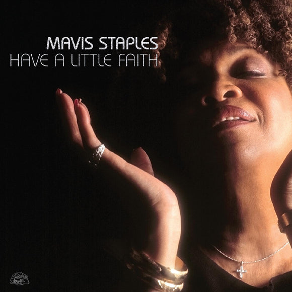 Mavis Staples - Have A Little Faith (DELUXE EDITION) – NEW LTD SILVER 45RPM 2LP