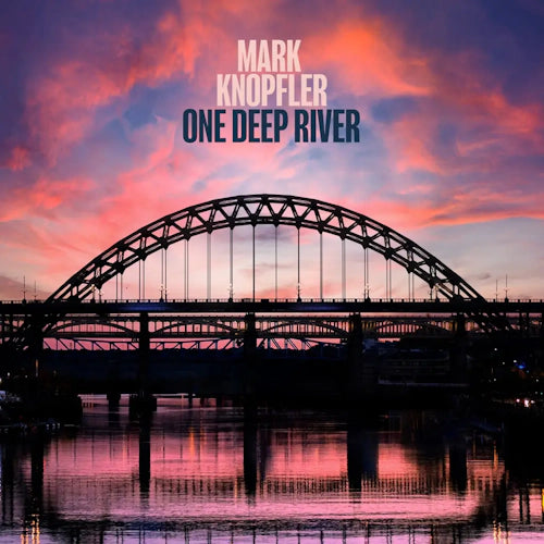 Mark Knopfler - One Deep River - New CD