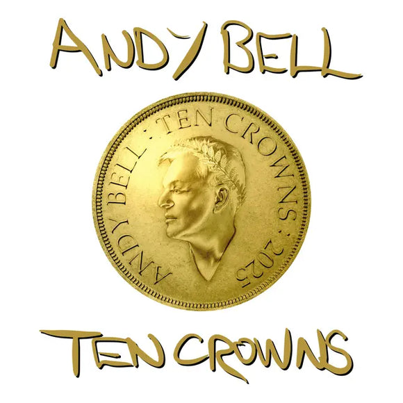 Andy Bell - Ten Crowns - New CD