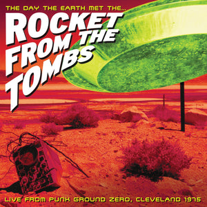 Rocket from the Tombs - The Day the Earth met the Rocket from the Tombs – New Coloured LP – RSD25