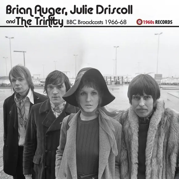 Brian Auger, Julie Driscoll and The Trinity - BBC Broadcasts 1966-68 New LP