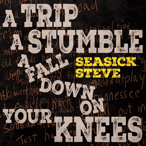 Seasick Steve - A Trip A Stumble A Fall Down On Your Knees - New Cassette Tape