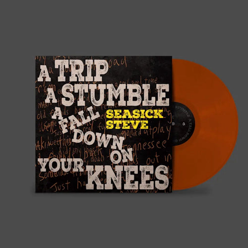 Seasick Steve - A Trip A Stumble A Fall Down On Your Knees - New Toffee LP