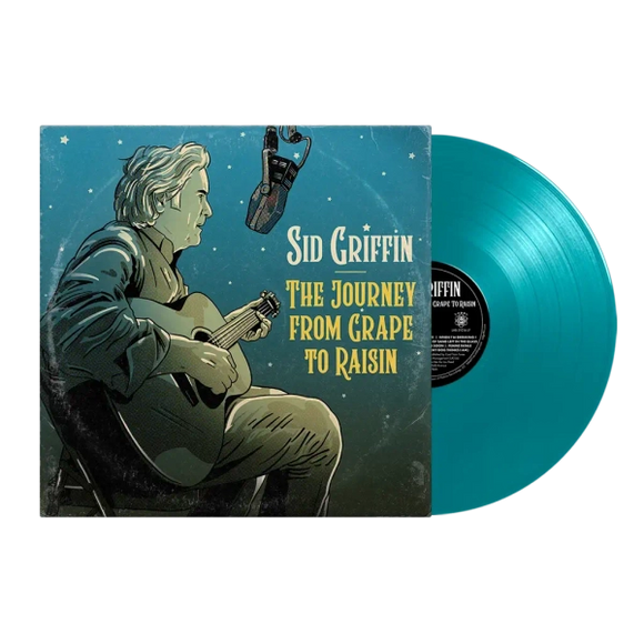 Sid Griffin - The Journey From Grape to Raisin - New Turquoise LP