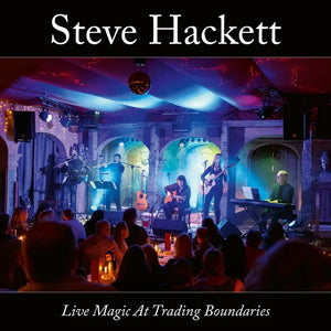 Steve Hackett - Live Magic at Trading Boundaries - New CD