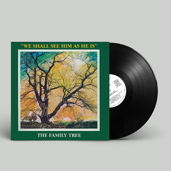 The Family Tree - We Shall See Him As He Is – NEW LTD LP – RSD24