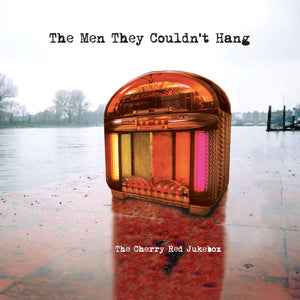 The Men They Couldn’t Hang - The Cherry Red Jukebox – New Coloured LP – RSD25