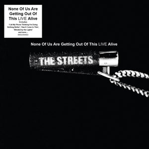 The Streets - None of us are getting out alive LIVE – New 2LP – RSD25