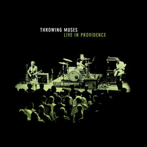 Throwing Muses - Live in Providence – New Coloured LP – RSD25