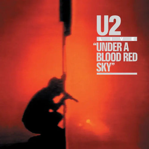 U2 - Under A Blood Red Sky – New LP - RSD Black Friday 2023