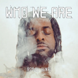 Ashley Henry  - Who We Are - New 2LP