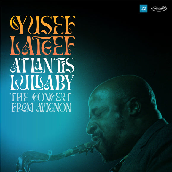 Yusef Lateef - Atlantis Lullaby - The Concert from Avignon – NEW LTD 2LP – RSD24