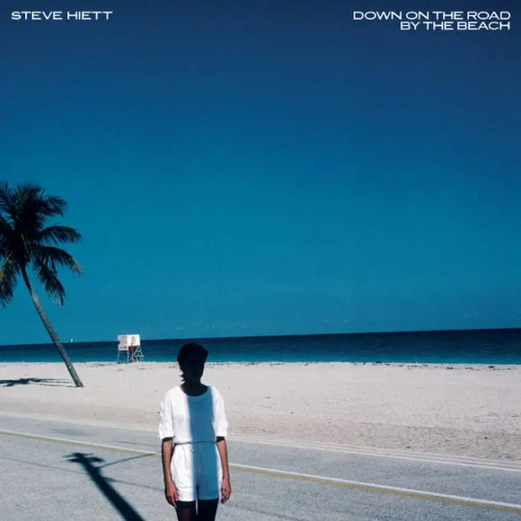 Steve Hiett - Down On The Road By the Beach - New LP