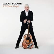 Allan Clarke - I'll Never Forget - New CD