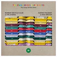 Bombay Bicycle Club and The Staves / Karine Polwart and Kris Drever - The Endless Coloured Ways: The Songs of Nick Drake - Single 4