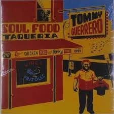 Tommy Guerrero - Soul Food Taqueria - Remastered - New 2LP