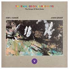 John Grant/Emeli Sande - The Endless Coloured Ways: The Songs of Nick Drake - Single 5 - New 7