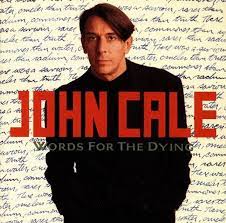 John Cale - Words For The Dying - New Clear LP