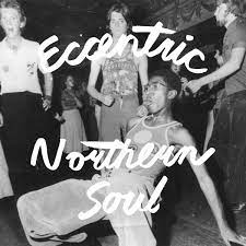 Various - Eccentric Northern Soul - New LP