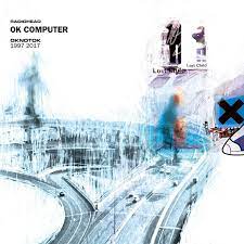 Radiohead - OK Computer - OKnotOK 1997 - 2017 - New 3LP