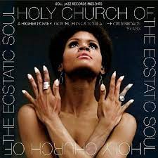 Various - Holy Church of the Ecstatic Soul: : A Higher Power: Gospel, Soul and Funk at the Crossroads 1971-83 0- New 2LP