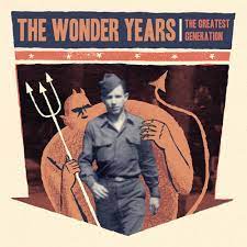 The Wonder Years - - The Greatest Generation - New 10th Anniversary 2LP