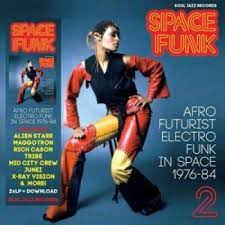 Various - Space Funk 2: Afro Futurist Electro Funk in Space 1976-84 - New 2LP