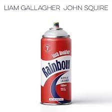 Liam Gallagher John Squire - Just Another Rainbow - New 7