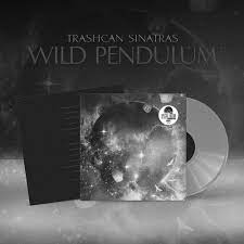 Trashcan Sinatras - Wild Pendulum – NEW LTD SILVER LP – RSD24