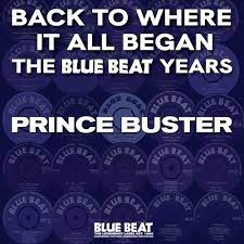 Prince Buster - Back To Where It All Began - The Blue Beat Years – NEW LTD 2LP – RSD24