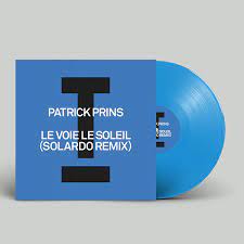 Patrick Prins - Le Voie Soleil – NEW LTD BLUE 12” SINGLE – RSD24