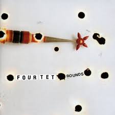 Four Tet - Rounds - New LP