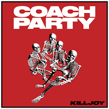 Coach Party - Killjoy - New Ltd Clear LP